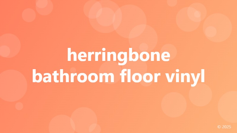 herringbone bathroom floor vinyl