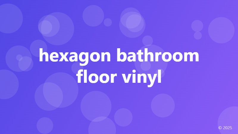 hexagon bathroom floor vinyl