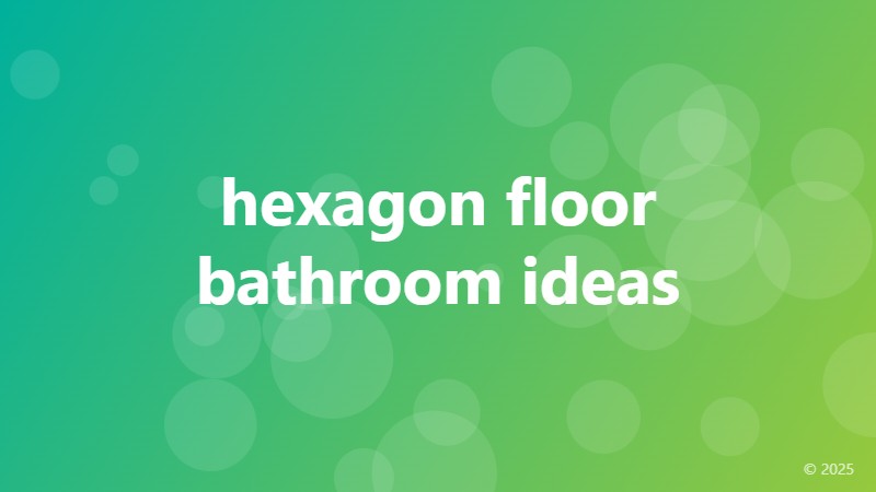 hexagon floor bathroom ideas
