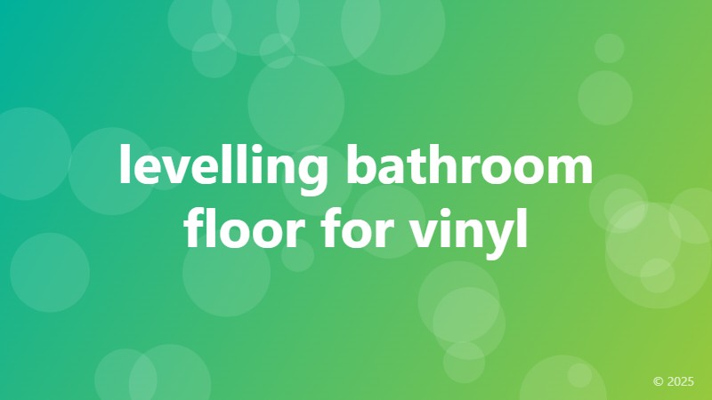levelling bathroom floor for vinyl