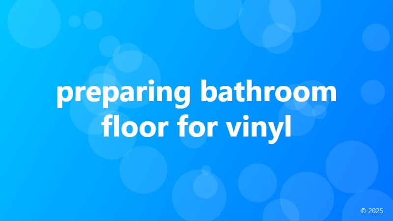 preparing bathroom floor for vinyl