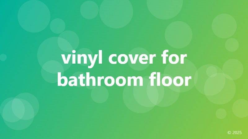 vinyl cover for bathroom floor