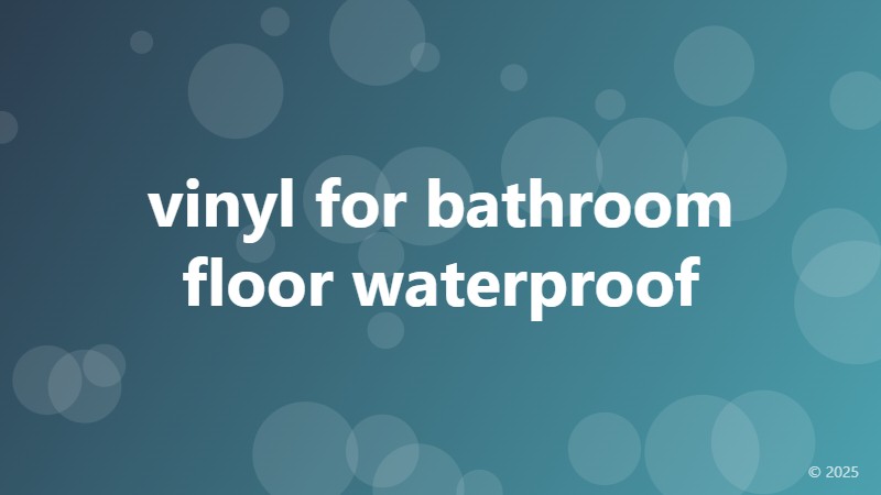 vinyl for bathroom floor waterproof