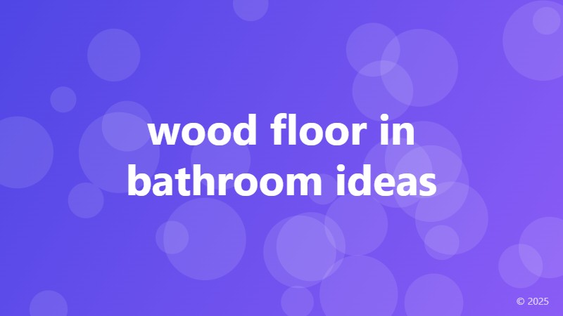 wood floor in bathroom ideas